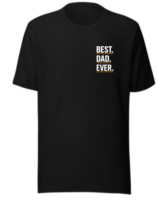 Best Dad Ever – Minimal Text Tee