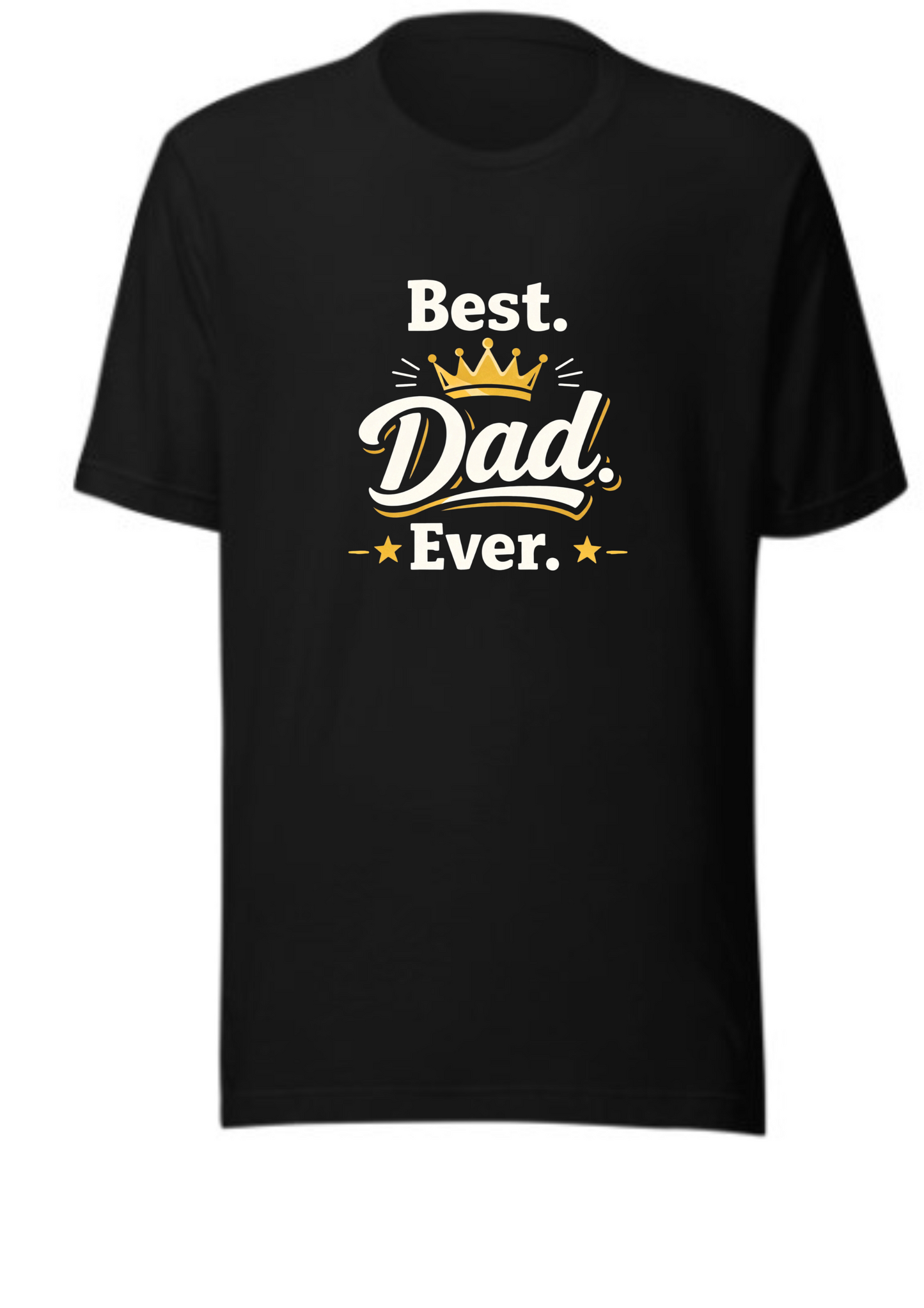 Best Dad Ever – Crown Graphic Tee