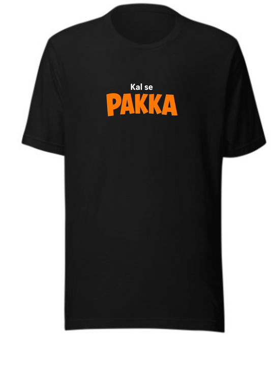 Kal Se Pakka – Minimal Funny Tee