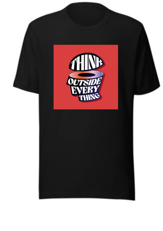 Think Outside Everything – Bold Graphic Tee