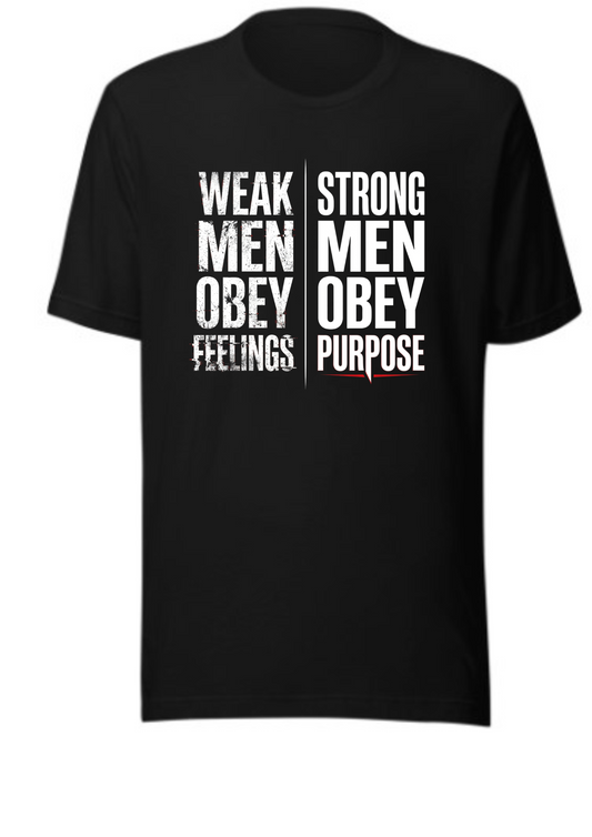 Strong Men Obey Purpose – Motivational Graphic Tee